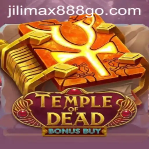 Exploring the Thrilling World of TempleofDeadBonusBuy in the Jilimax888 Universe