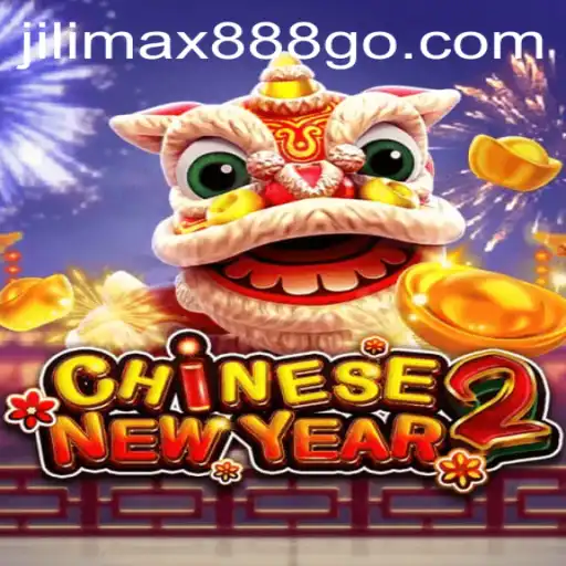 Discover the Exciting World of 'CHINESENEWYEAR2' with Jilimax888