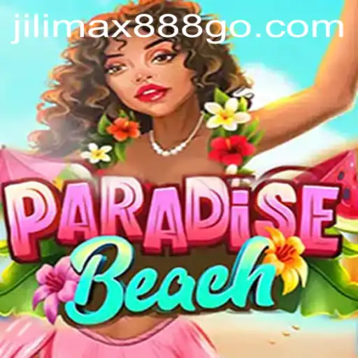 Exploring the Allure of ParadiseBeach: A Journey into Jilimax888's Latest Gaming Innovation
